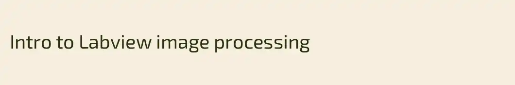 Intro to Labview image processing